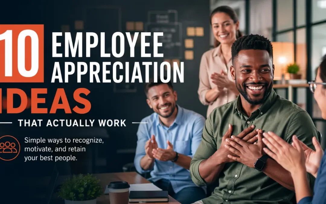 10 Employee Appreciation Ideas That Actually Work