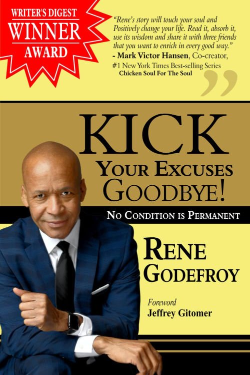 Kick Your Excuses Goodbye Rene kick your excuses goodbye